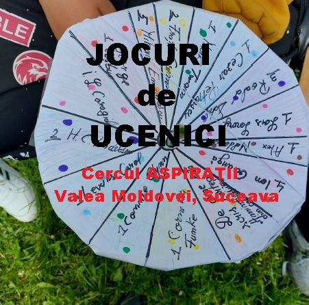 JOCURI DE UCENICI. Cercul Aspirații, Școala Gimnazială Valea Moldovei, județul Suceava