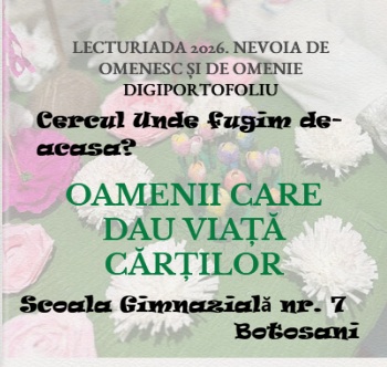 OAMENII CARE DAU VIAȚĂ CĂRȚILOR